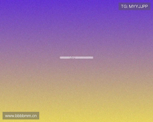 无需插件畅享高清NBA直播在线观看全程赛事精彩瞬间 无需插件畅享高清NBA直播在线观看全程赛事精彩瞬间